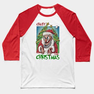 Crazy for Christmas Crazy Santa Design Baseball T-Shirt